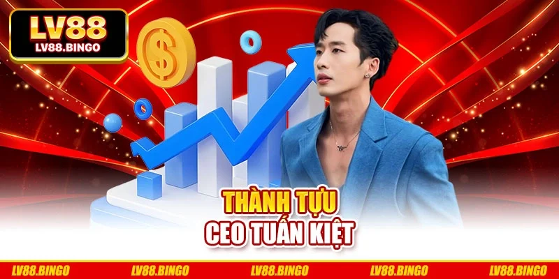 Thành tựu CEO Tuấn Kiệt