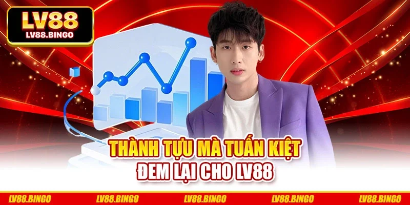 Thành tựu mà Tuấn Kiệt đem lại cho Lv88